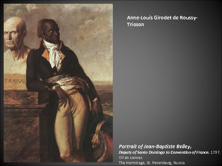 Anne-Louis Girodet de Roussy. Trioson Portrait of Jean-Baptiste Belley, Deputy of Santo Domingo to