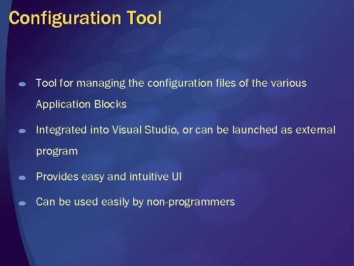 Configuration Tool for managing the configuration files of the various Application Blocks Integrated into