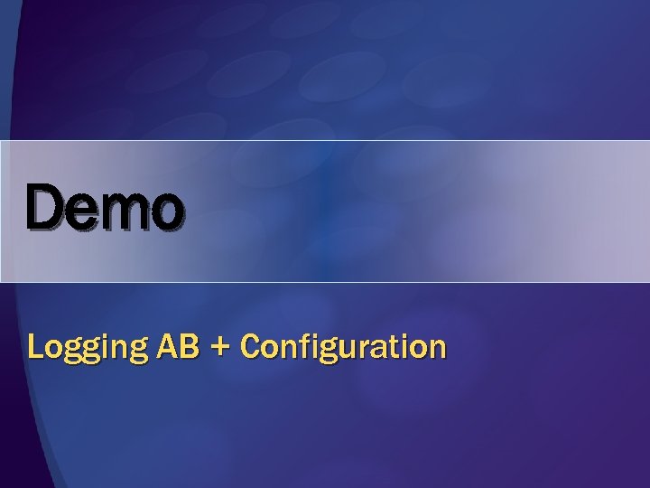 Demo Logging AB + Configuration 