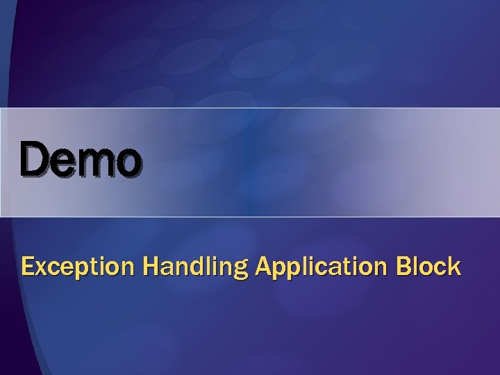 Demo Exception Handling Application Block 