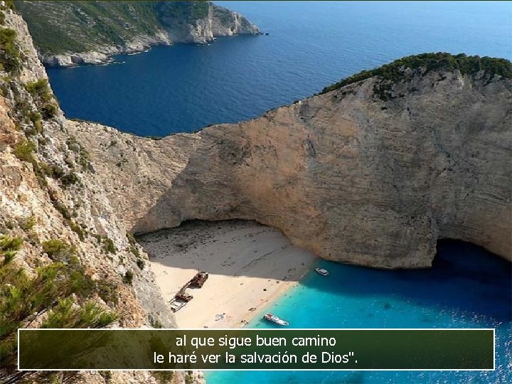 al que sigue buen camino le haré ver la salvación de Dios