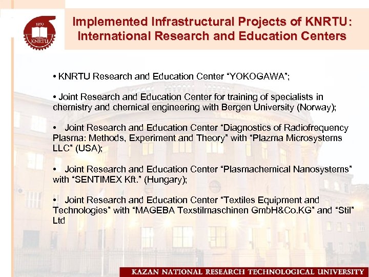 Implemented Infrastructural Projects of KNRTU: International Research and Education Centers • KNRTU Research and