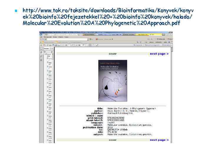 n http: //www. tok. ro/toksite/downloads/Bioinformatika/Konyvek/konyv ek%20 bioinfo%20 fejezetekkel%20+%20 bioinfo%20 konyvek/halado/ Molecular%20 Evolution%20 A%20 Phylogenetic%20