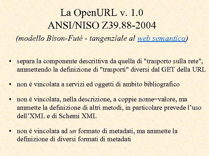 La Open. URL v. 1. 0 ANSI/NISO Z 39. 88 -2004 (modello Bison-Futé -