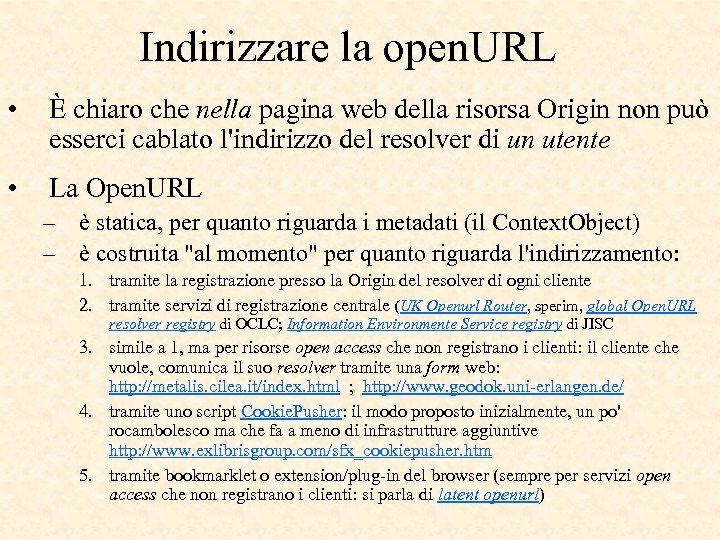 Indirizzare la open. URL • È chiaro che nella pagina web della risorsa Origin