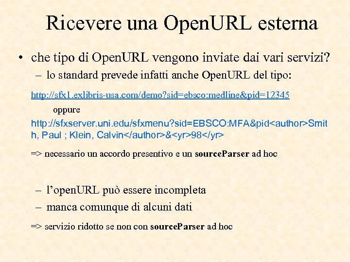  Ricevere una Open. URL esterna • che tipo di Open. URL vengono inviate