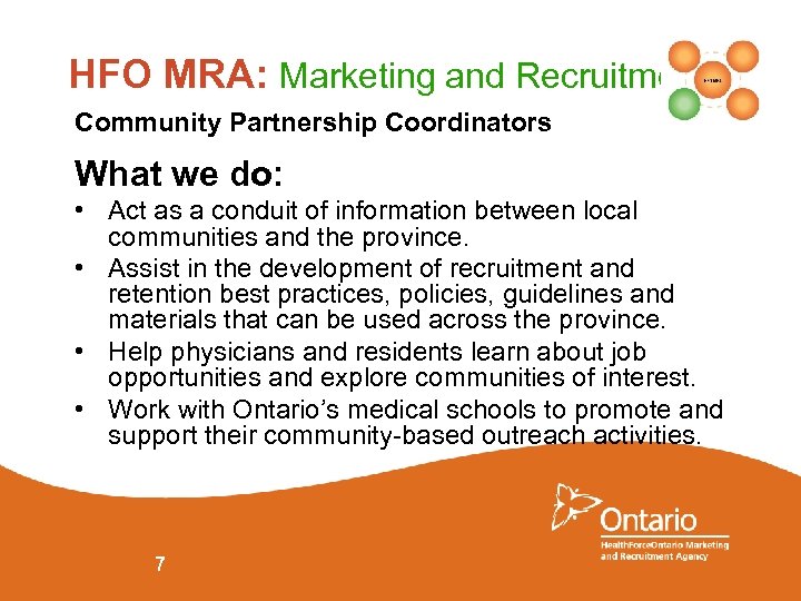HFO MRA: Marketing and Recruitment Community Partnership Coordinators What we do: • Act as