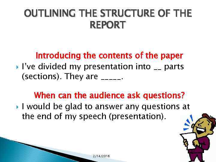 OUTLINING THE STRUCTURE OF THE REPORT Introducing the contents of the paper I’ve divided