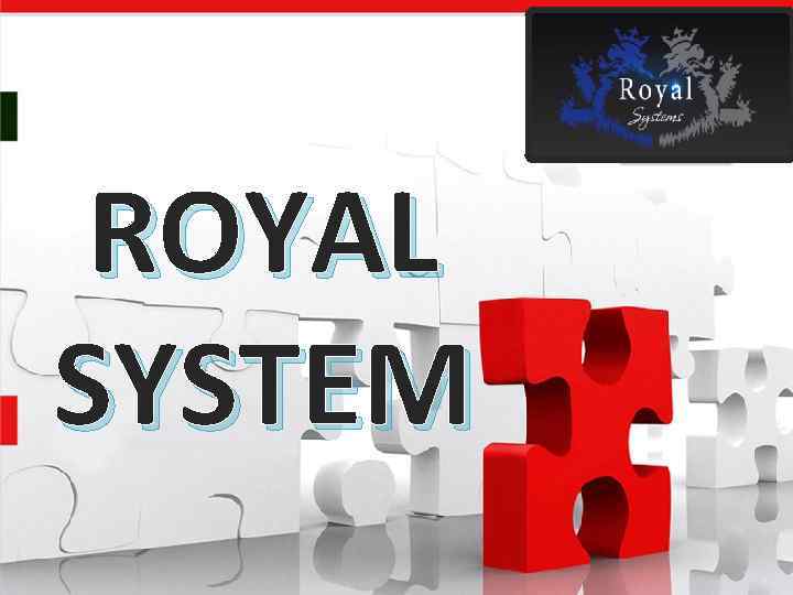 ROYAL SYSTEM 
