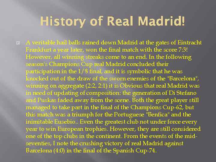 History of Real Madrid! A veritable hail balls rained down Madrid at the gates