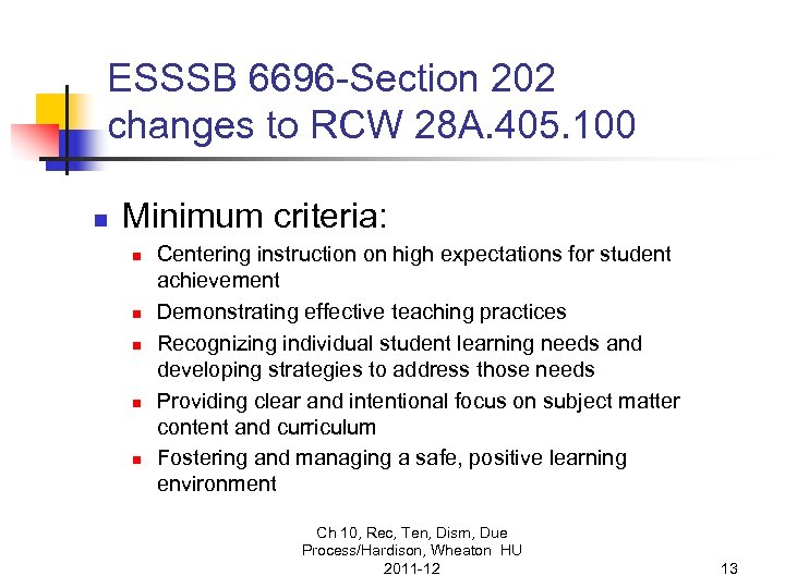 ESSSB 6696 -Section 202 changes to RCW 28 A. 405. 100 n Minimum criteria: