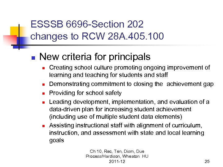 ESSSB 6696 -Section 202 changes to RCW 28 A. 405. 100 n New criteria