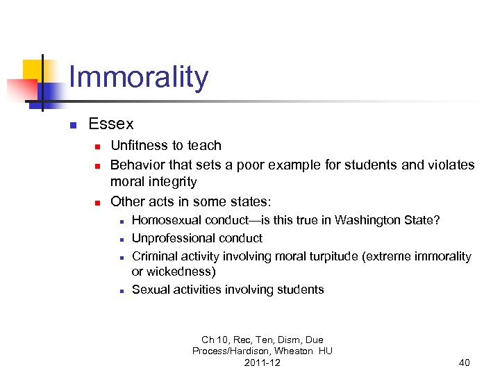 Immorality n Essex n n n Unfitness to teach Behavior that sets a poor