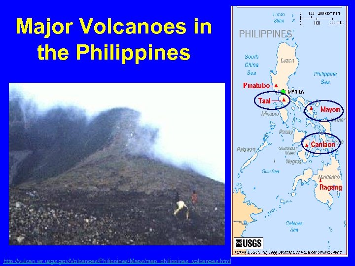 Major Volcanoes in the Philippines http: //vulcan. wr. usgs. gov/Volcanoes/Philippines/Maps/map_philippines_volcanoes. html 