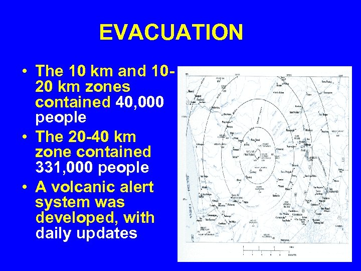 EVACUATION • The 10 km and 1020 km zones contained 40, 000 people •