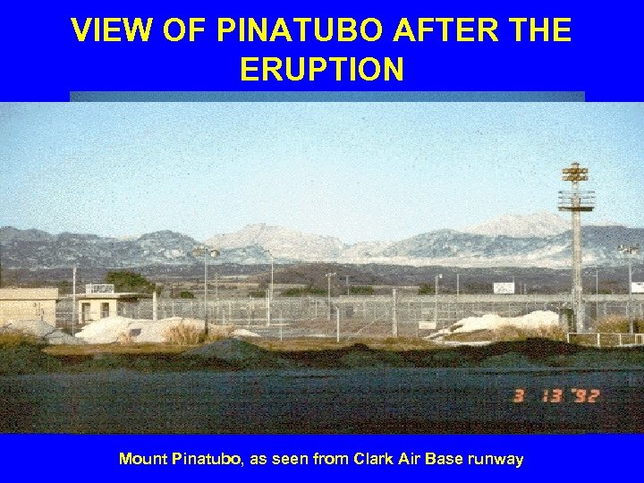 VIEW OF PINATUBO AFTER THE ERUPTION Mount Pinatubo, as seen from Clark Air Base