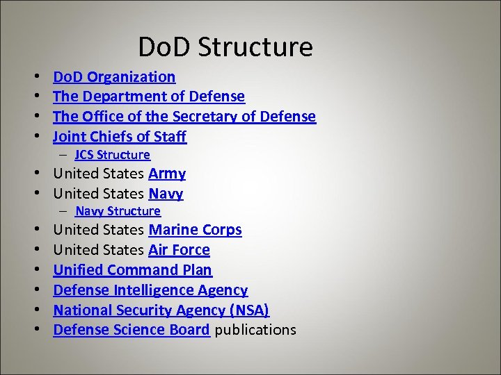 Do. D Structure • • Do. D Organization The Department of Defense The Office