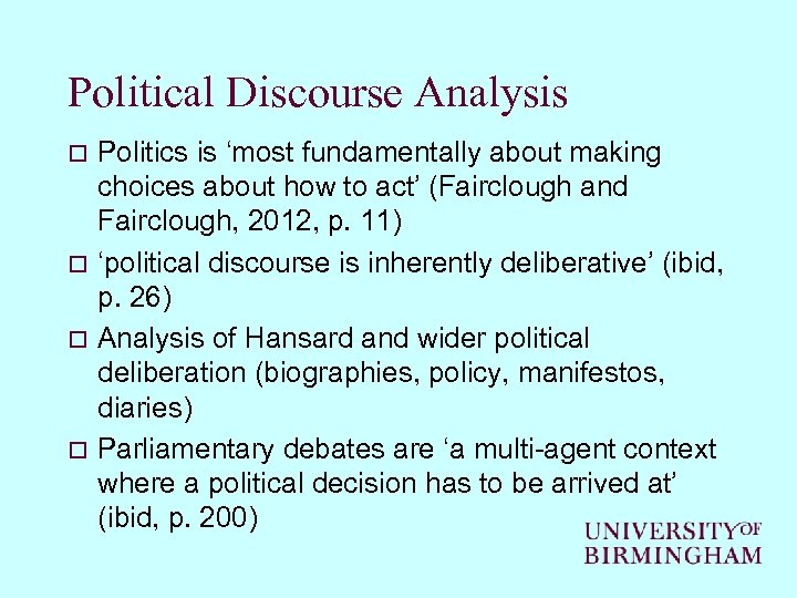 Political Discourse Analysis Politics is ‘most fundamentally about making choices about how to act’