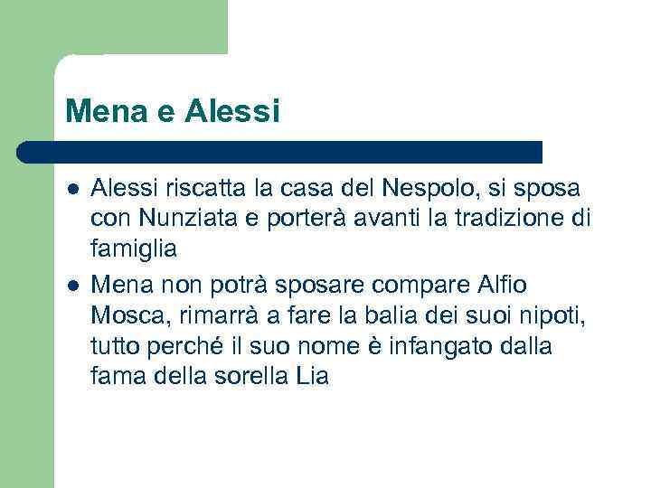 Mena e Alessi l l Alessi riscatta la casa del Nespolo, si sposa con