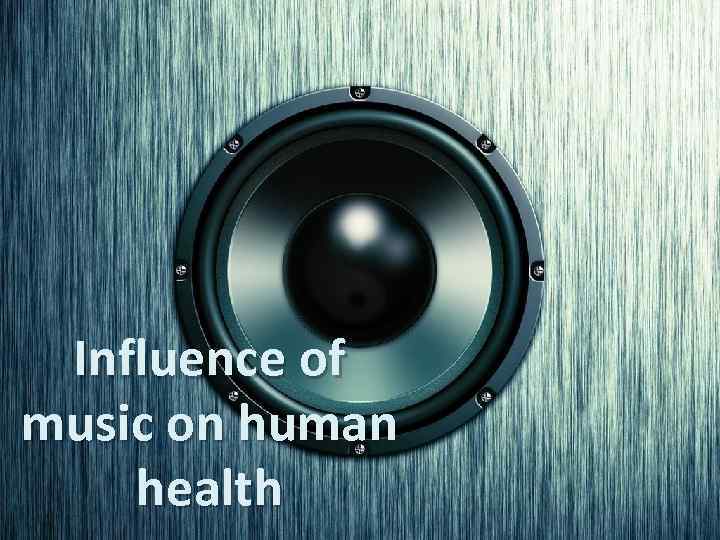 Influence of music on human health 