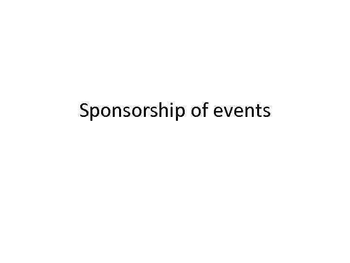 Sponsorship of events 