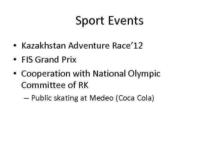 Sport Events • Kazakhstan Adventure Race’ 12 • FIS Grand Prix • Cooperation with