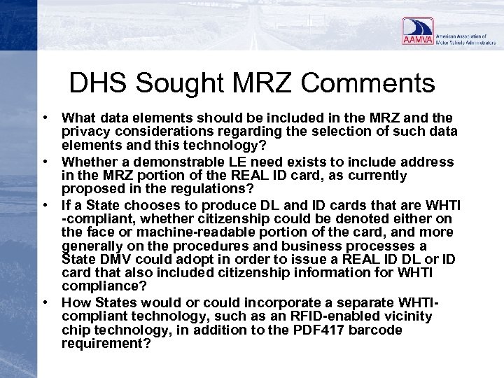 DHS Sought MRZ Comments • What data elements should be included in the MRZ