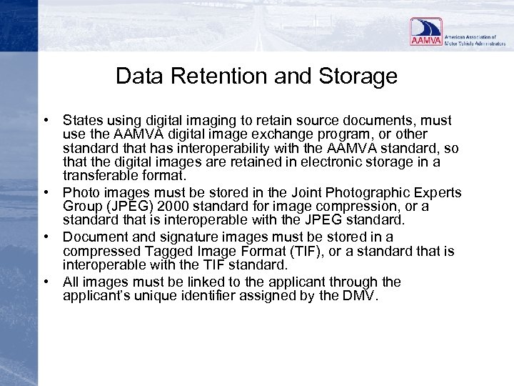 Data Retention and Storage • States using digital imaging to retain source documents, must