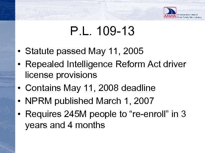 P. L. 109 -13 • Statute passed May 11, 2005 • Repealed Intelligence Reform