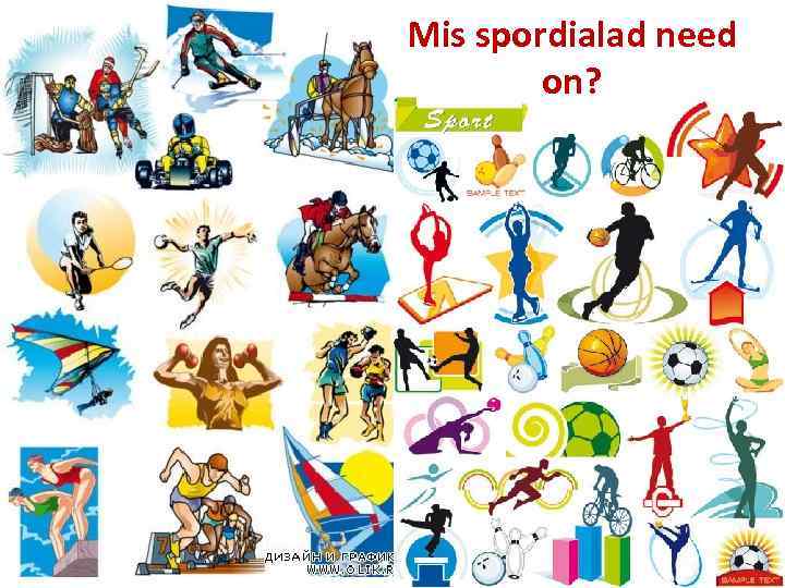 Mis spordialad need on? 