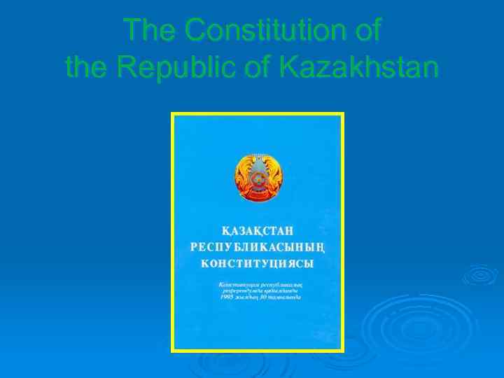 The Constitution of the Republic of Kazakhstan 