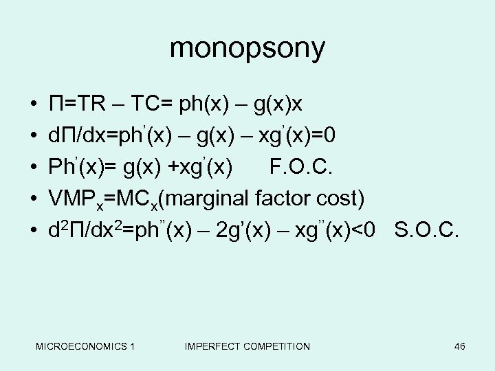 Imperfect Competition 1 Pure Monopoly 2 Monopolistic Competition