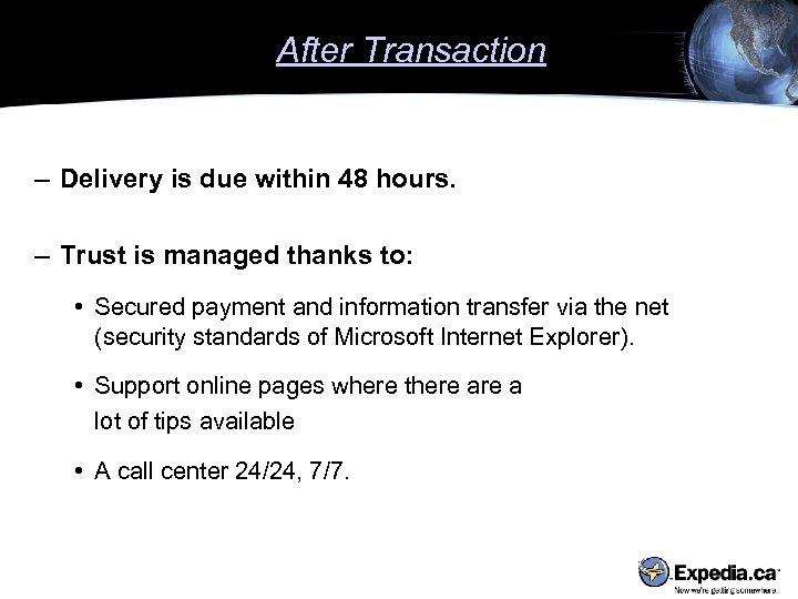 After Transaction – Delivery is due within 48 hours. – Trust is managed thanks
