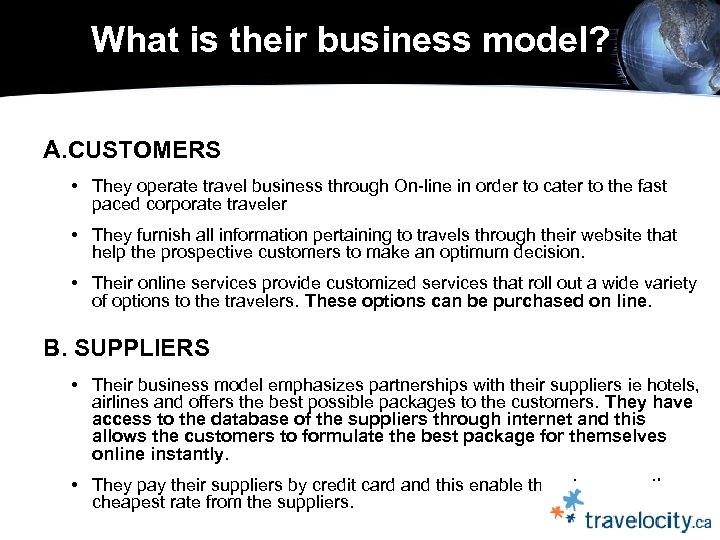  What is their business model? A. CUSTOMERS • They operate travel business through