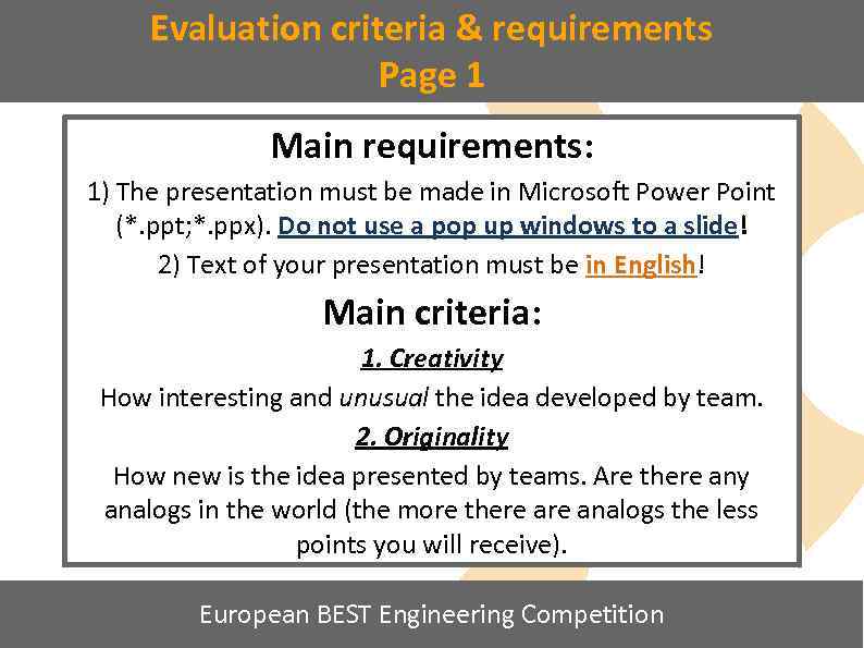 Evaluation criteria & requirements Page 1 Main requirements: 1) The presentation must be made