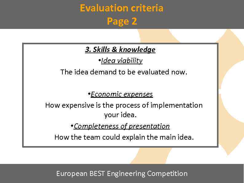 Evaluation criteria Page 2 3. Skills & knowledge • Idea viability The idea demand