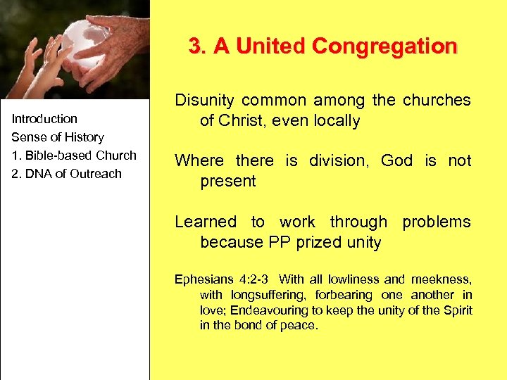 3. A United Congregation Introduction Sense of History 1. Bible-based Church 2. DNA of