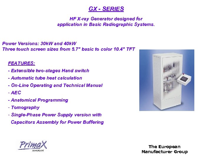 GX - SERIES HF X-ray Generator designed for application in Basic Radiographic Systems. Power