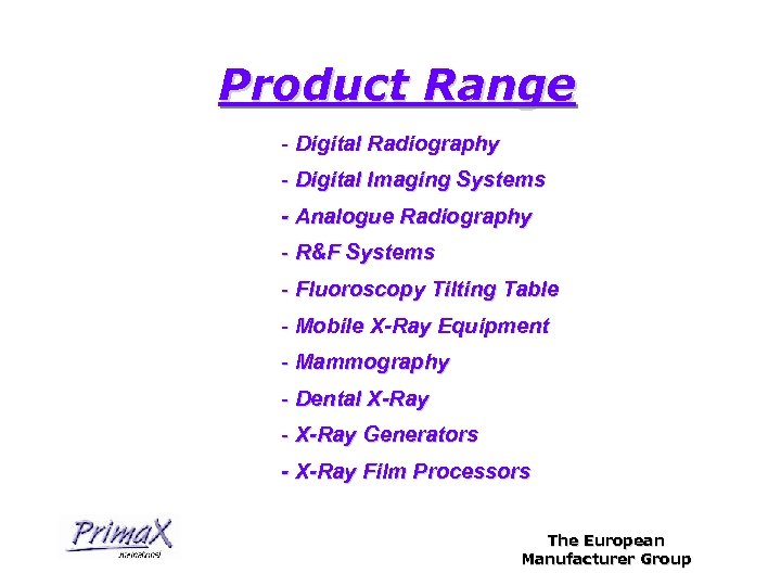 Product Range - Digital Radiography - Digital Imaging Systems - Analogue Radiography - R&F