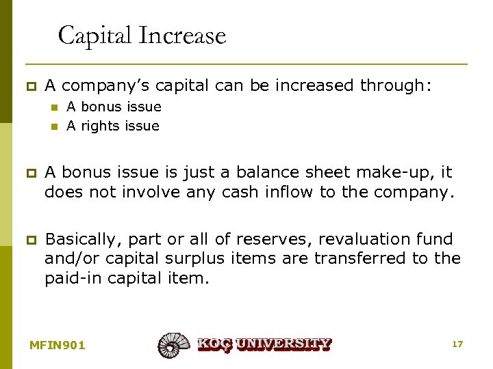 Capital Increase p A company’s capital can be increased through: n n A bonus