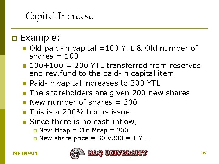 Capital Increase p Example: n n n n Old paid-in capital =100 YTL &