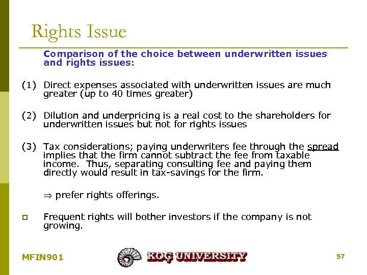 Rights Issue Comparison of the choice between underwritten issues and rights issues: (1) Direct