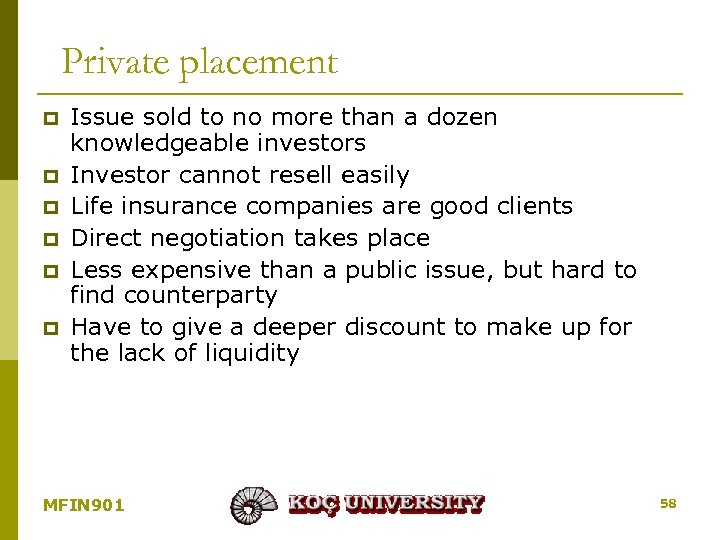 Private placement p p p Issue sold to no more than a dozen knowledgeable