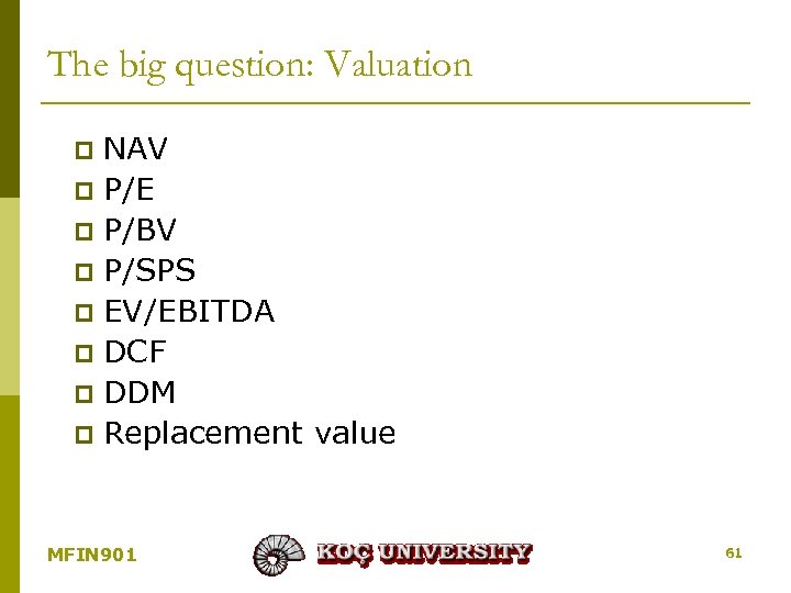 The big question: Valuation NAV p P/E p P/BV p P/SPS p EV/EBITDA p