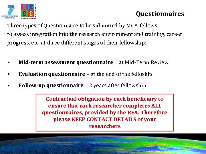 Questionnaires Three types of Questionnaire to be submitted by MCA-fellows to assess integration into