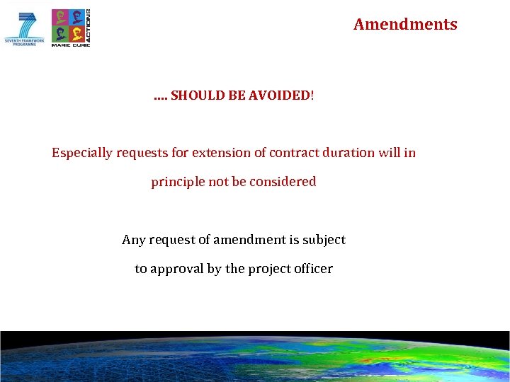 Amendments …. SHOULD BE AVOIDED! Especially requests for extension of contract duration will in