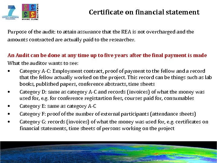 Certificate on financial statement Purpose of the audit: to attain assurance that the REA