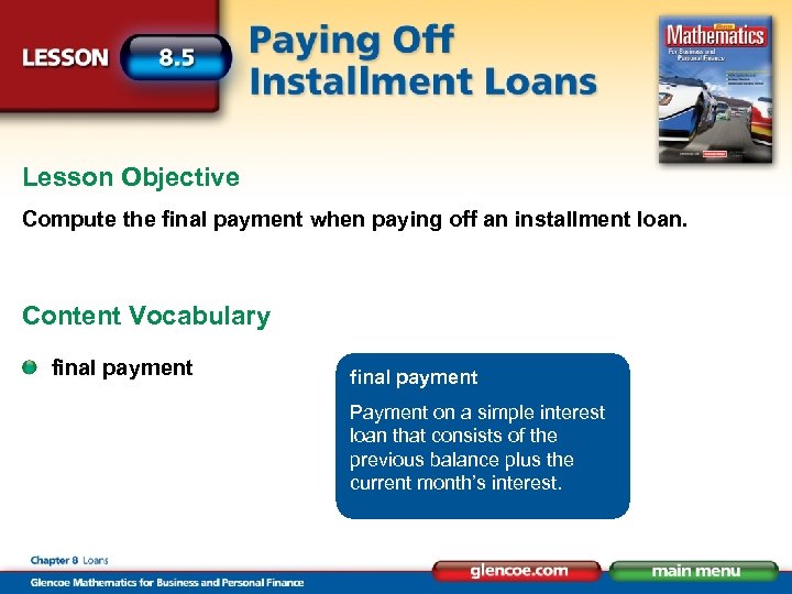Lesson Objective Compute the final payment when paying off an installment loan. Content Vocabulary