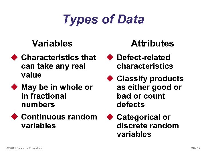 Types of Data Variables u Characteristics that can take any real value u May