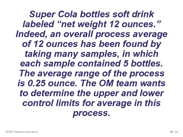 Super Cola bottles soft drink labeled “net weight 12 ounces. ” Indeed, an overall